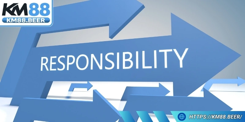 Khái niệm sơ lược về hành vi chơi có trách nhiệm Km88
