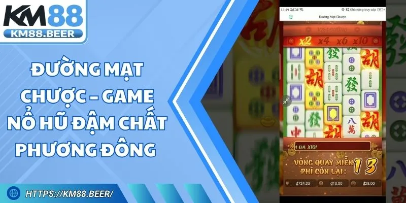 Đường Mạt Chược – Game Nổ Hũ Đậm Chất Phương Đông