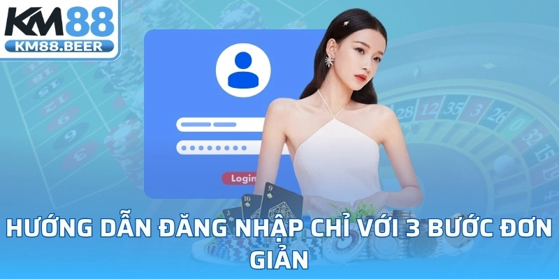 Hướng dẫn đăng nhập chỉ với 3 bước đơn giản