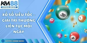 Xổ Số Siêu Tốc – Giải Trí Thưởng Liên Tục Mỗi Ngày